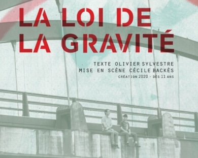 Cécile Backès met en scène La loi de la gravité d’Olivier Sylvestre