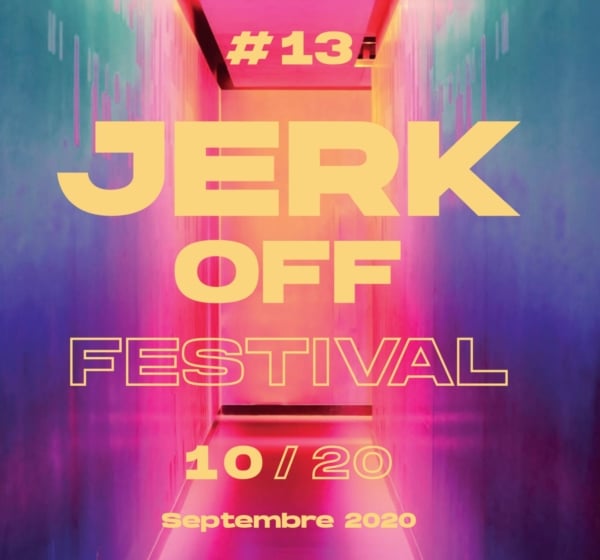 Pour sa 13éme édition, le festival Jerk Off se ré-invente
