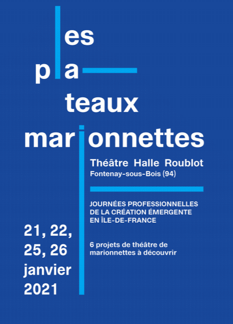 Les plateaux marionnettes 2021 du Théâtre Halle Roublot