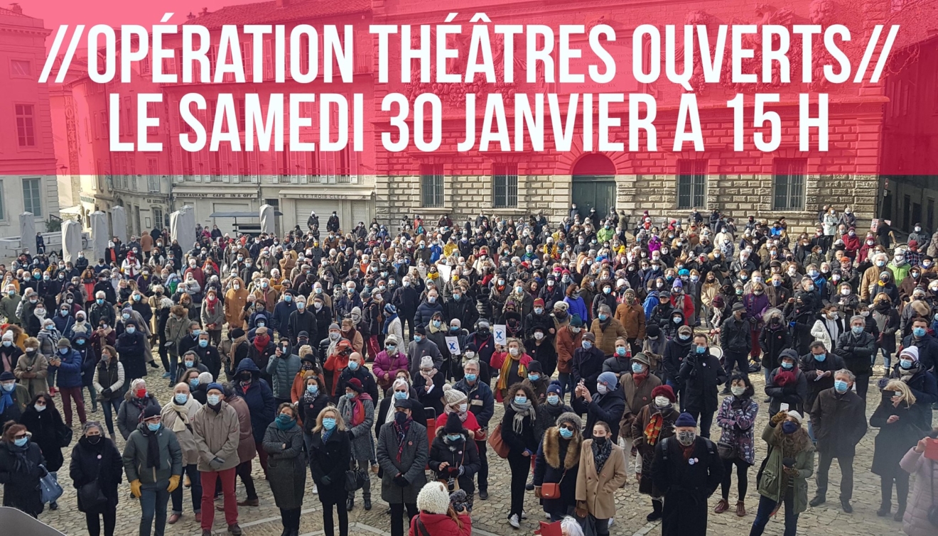 L'appel de LA FACTORY//Fabrique à Avignon pour ouvrir les théâtres samedi 30 janvier