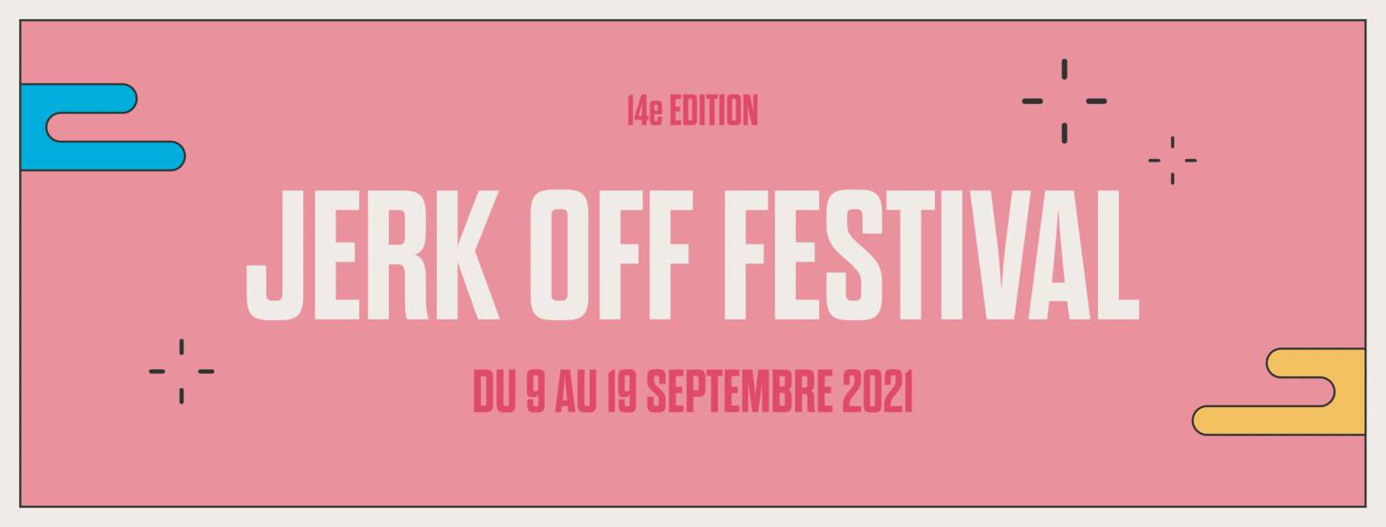 Le Festival Jerk Off Sceneweb