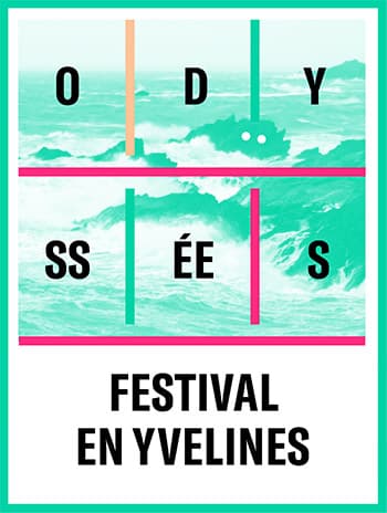 Le Festival Odyssées en Yvelines 2022