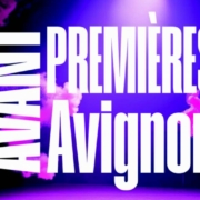 Les avant-premières avant Avignon au Théâtre Garonne