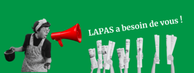 LAPAS a besoin de vous