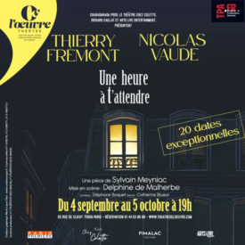 Thierry Frémont et Nicolas Vaude dans Une heure à attendre de Sylvain Meyniac