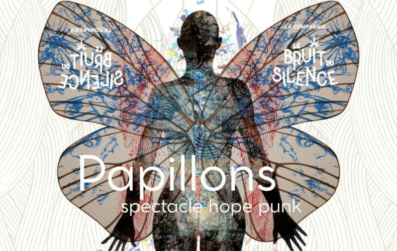 Papillons par la Cie Le Bruit du Silence