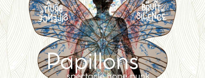 Papillons par la Cie Le Bruit du Silence