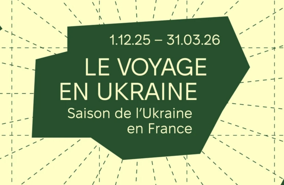 La Saison de l'Ukraine en France, intitulée « Le Voyage en Ukraine »