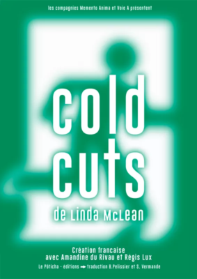 Amandine du Rivau et Régis Lux dans Cold Cuts de Linda McLean