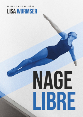 Lisa Wurmser met en scène Nage libre