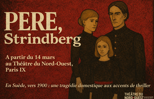 Nicole Gros met en scène Père, d’August Strindberg