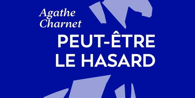 Peut-Etre Le Hasard d'Agathe Charnet